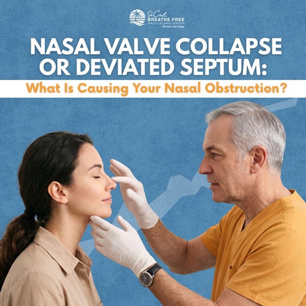 Nasal Valve Collapse or Deviated Septum: What Is Causing Your Nasal Obstruction?